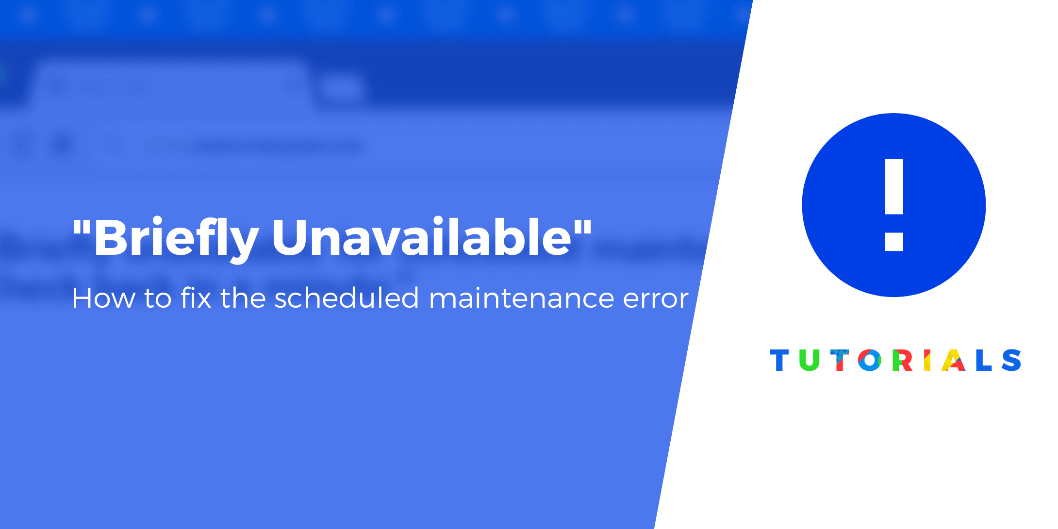 How to Fix “Briefly Unavailable For Scheduled Maintenance. Check Back in a Minute.”