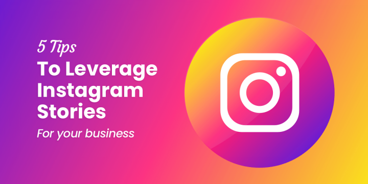 5 Tips to Leverage Instagram Stories for Your Small business