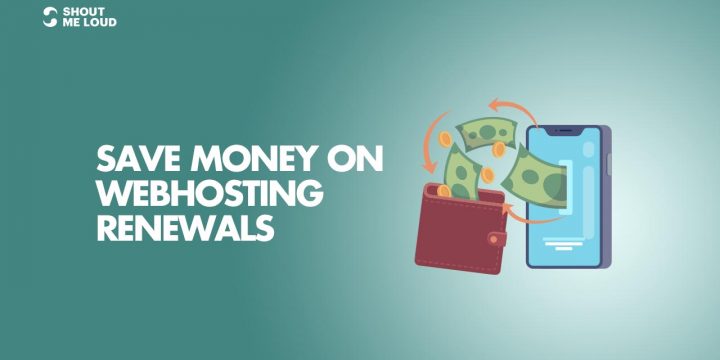 How to Help save Cash on WebHosting Renewals For WordPress Blogs?