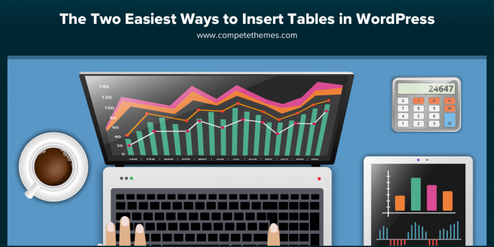 How to Insert Tables in WordPress Posts/Pages