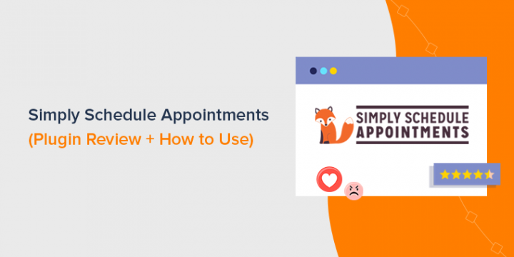Simply Schedule Appointments Review 2022 + How to Use Guide