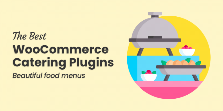The 4 Finest WooCommerce Catering Plugins with Meals Menus & Delivery Time Slots