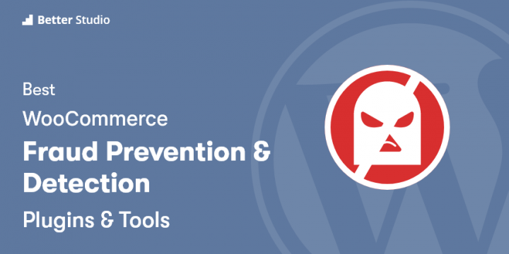 4 Best WooCommerce Fraud Prevention & Detection Plugins 🕵️ 2022 (Free & Paid)