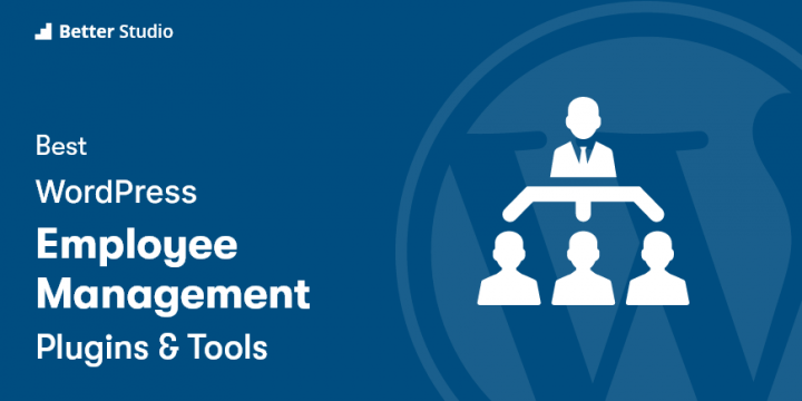 4 Best WordPress Employee Management Plugins 🧑‍💼 2022 (Free & Paid)