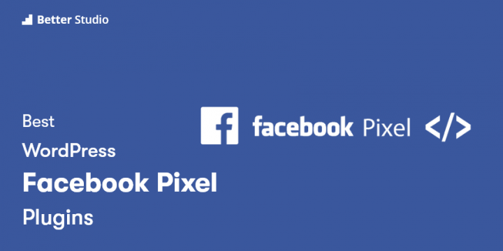 7 Best WordPress Facebook Pixel Plugins 🥇 2022 (Free & Paid)