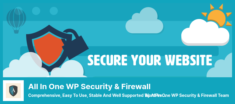 All In One WP Security & Firewall Plugin - Comprehensive, Easy to Use, Stable and Well Supported WordPress Security Plugin