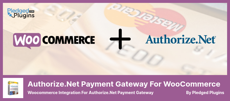 Authorize.Net Payment Gateway For WooCommerce Plugin - Woocommerce Integration For Authorize.Net Payment Gateway