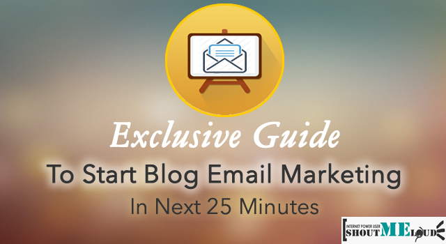 E-mail Advertising and marketing For Bloggers – Mastery Guidebook In Up coming 25 Minutes