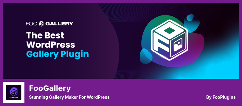 FooGallery Plugin - Stunning Gallery Maker for WordPress