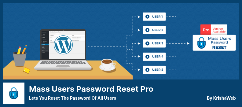 Mass Users Password Reset Pro Plugin - Lets You Reset The Password of All Users