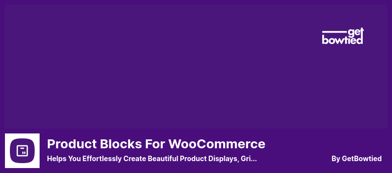 Product Blocks for WooCommerce Plugin - Helps You Effortlessly Create Beautiful Product Displays, Grids, and Lookbooks