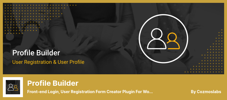 Profile Builder Plugin - Front-end Login, User Registration Form Creator Plugin For WordPress