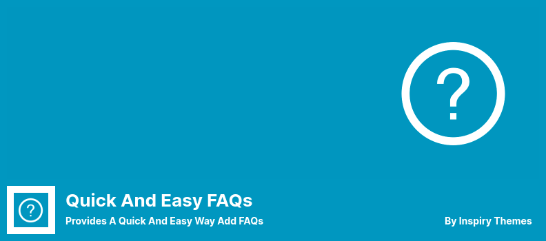 Quick and Easy FAQs Plugin - Provides a Quick and Easy Way Add FAQs