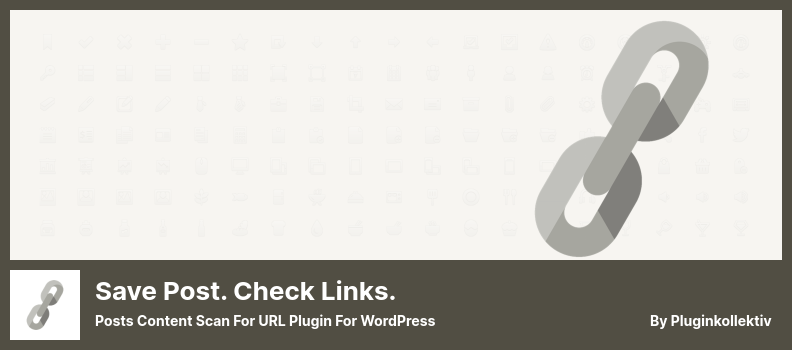 Save Post. Check Links. Plugin - Posts Content Scan for URL Plugin for WordPress