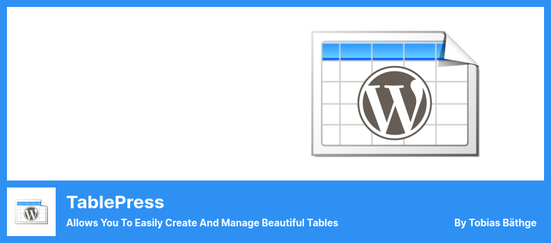 TablePress Plugin - Allows You To Easily Create And Manage Beautiful Tables