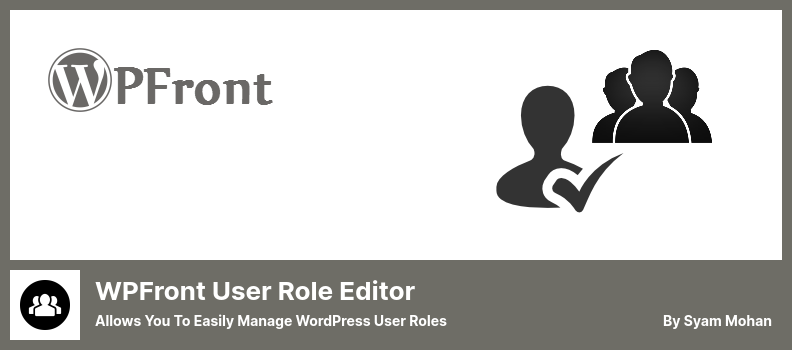 WPFront User Role Editor Plugin - Allows You to Easily Manage WordPress User Roles