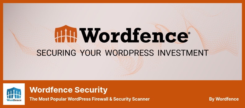 Wordfence Security Plugin - The Most Popular WordPress Firewall & Security Scanner