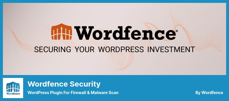Wordfence Security Plugin - WordPress Plugin for Firewall & Malware Scan