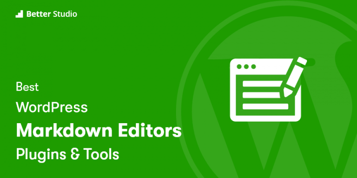 8 Best Markdown Editors Plugins for WordPress 🥇 2022 (Free & Pro)