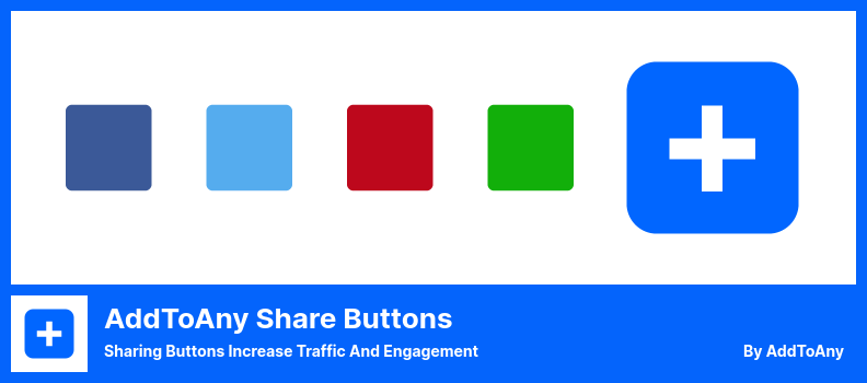 AddToAny Share Buttons Plugin - Sharing Buttons Increase Traffic and Engagement