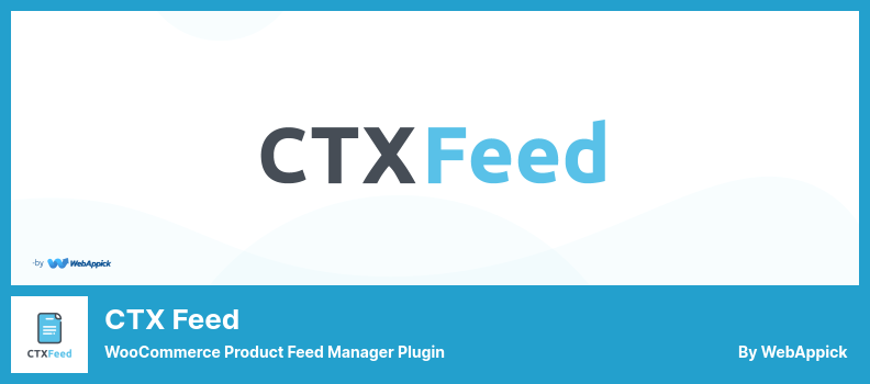 CTX Feed Plugin - WooCommerce Product Feed Manager Plugin