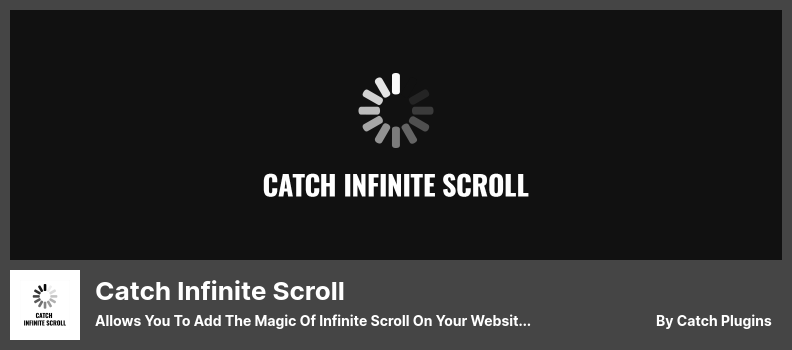 Catch Infinite Scroll Plugin - Allows You to Add The Magic of Infinite Scroll On Your Website