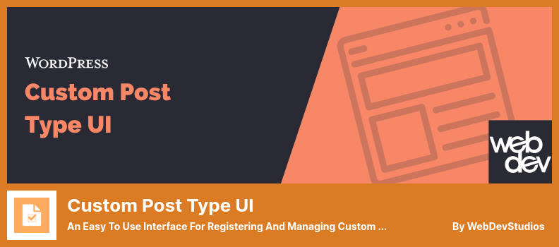 Custom Post Type UI Plugin - An Easy to Use Interface for Registering And Managing Custom Post Types