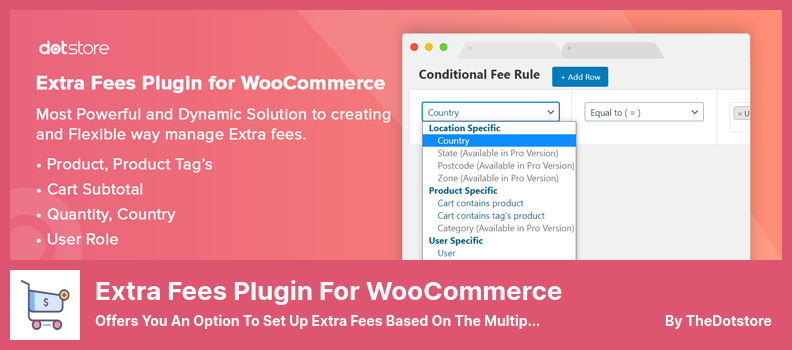 Extra Fees Plugin for WooCommerce Plugin - Offers You an Option to Set Up Extra Fees Based On The Multiple Conditional Rules