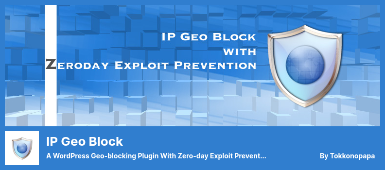 IP Geo Block Plugin - A WordPress Geo-blocking Plugin with Zero-day Exploit Prevention