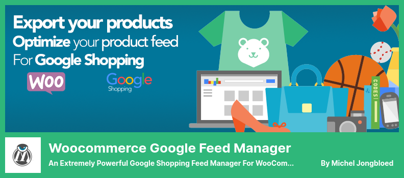 Woocommerce Google Feed Manager Plugin - An Extremely Powerful Google Shopping Feed Manager for WooCommerce Web Shops