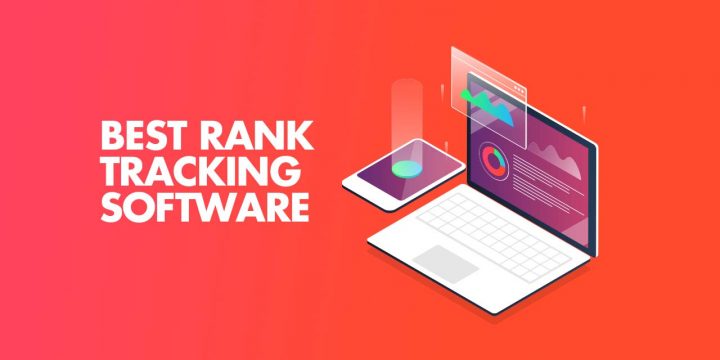 8 Best Rank Tracking Tools To Check Google Keyword Rankings