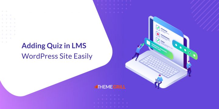 How to Add Quiz in WordPress LMS Site to Run Online Tests?