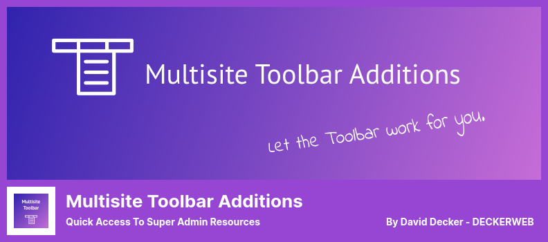 Multisite Toolbar Additions Plugin - Quick Access to Super Admin Resources