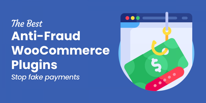 The 4 Ideal WooCommerce Anti-Fraud Plugins (As opposed)
