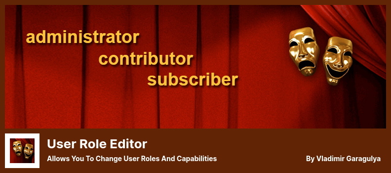 User Role Editor Plugin - Allows You to Change User Roles and Capabilities