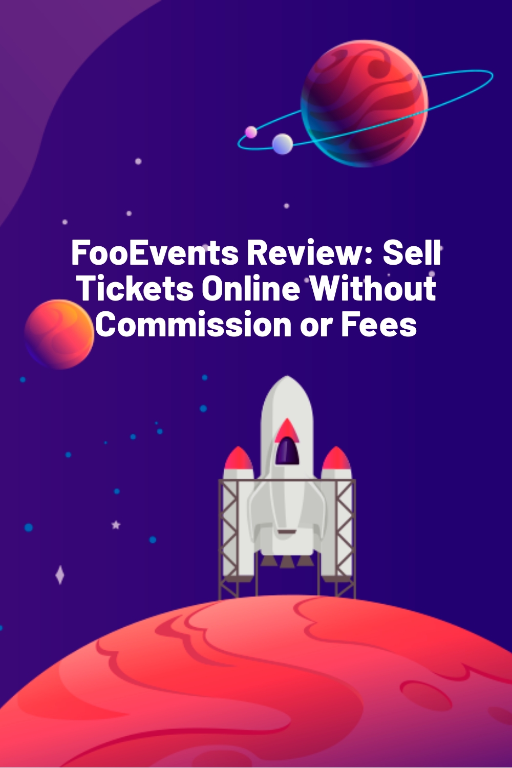 FooEvents Review: Sell Tickets Online Without Commission or Fees