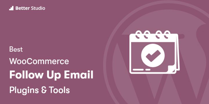 8 Best WooCommerce Email Follow Up Plugins 📧 2022 (Free & Pro)