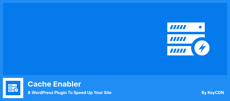 Cache Enabler Plugin - A WordPress Plugin to Speed Up Your Site