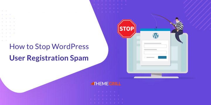 How to Stop WordPress User Registration Spam? (2 Easy Ways)