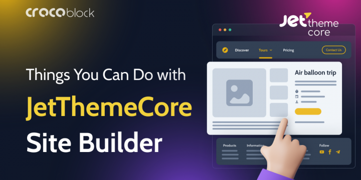 JetThemeCore Theme Building Features and Use Cases