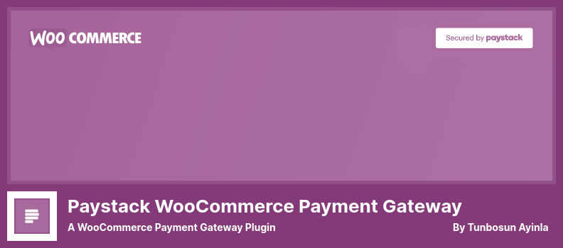 Paystack WooCommerce Payment Gateway Plugin - A WooCommerce Payment Gateway Plugin
