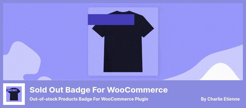 Sold Out Badge for WooCommerce Plugin - Out-of-stock Products Badge for WooCommerce Plugin