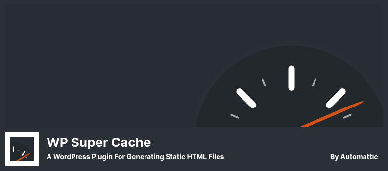 WP Super Cache Plugin - A WordPress Plugin for Generating Static HTML Files