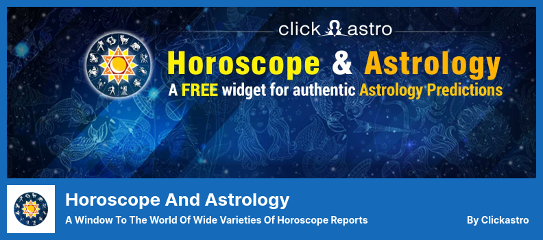 Horoscope and Astrology Plugin - a Window to The World of Wide Varieties of Horoscope Reports