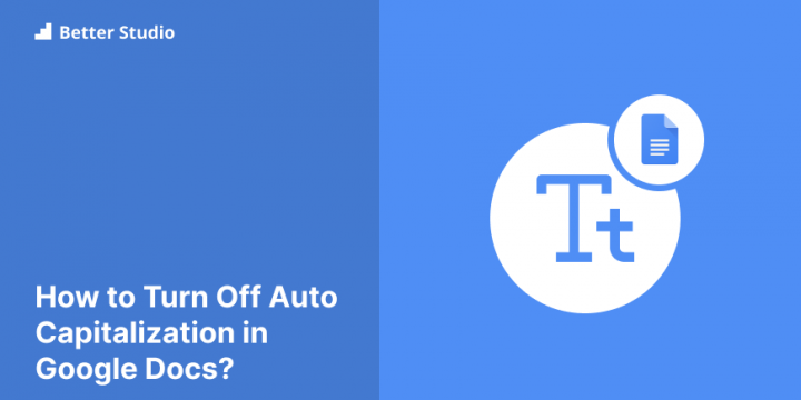 How to Turn Off Auto Capitalization in Google Docs (Complete Guide)