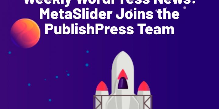 MetaSlider Joins the PublishPress Team