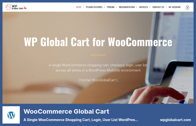 WooCommerce Global Cart Plugin - A Single WooCommerce Shopping Cart, Login, User List WordPress Plugin