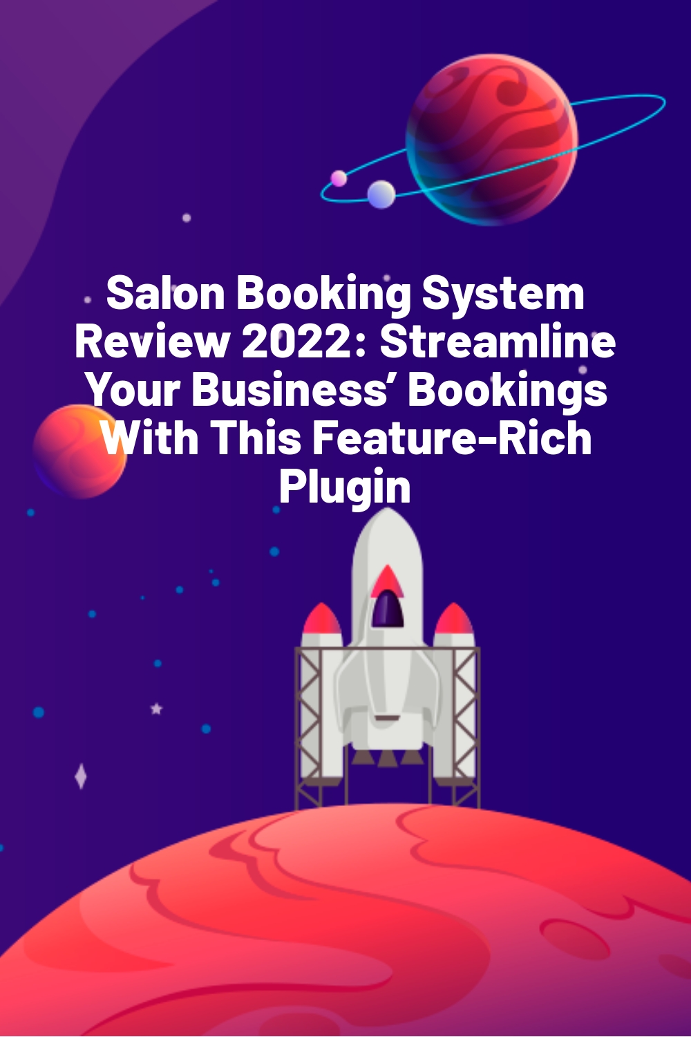 Salon Booking System Review 2022: Streamline Your Business’ Bookings With This Feature-Rich Plugin