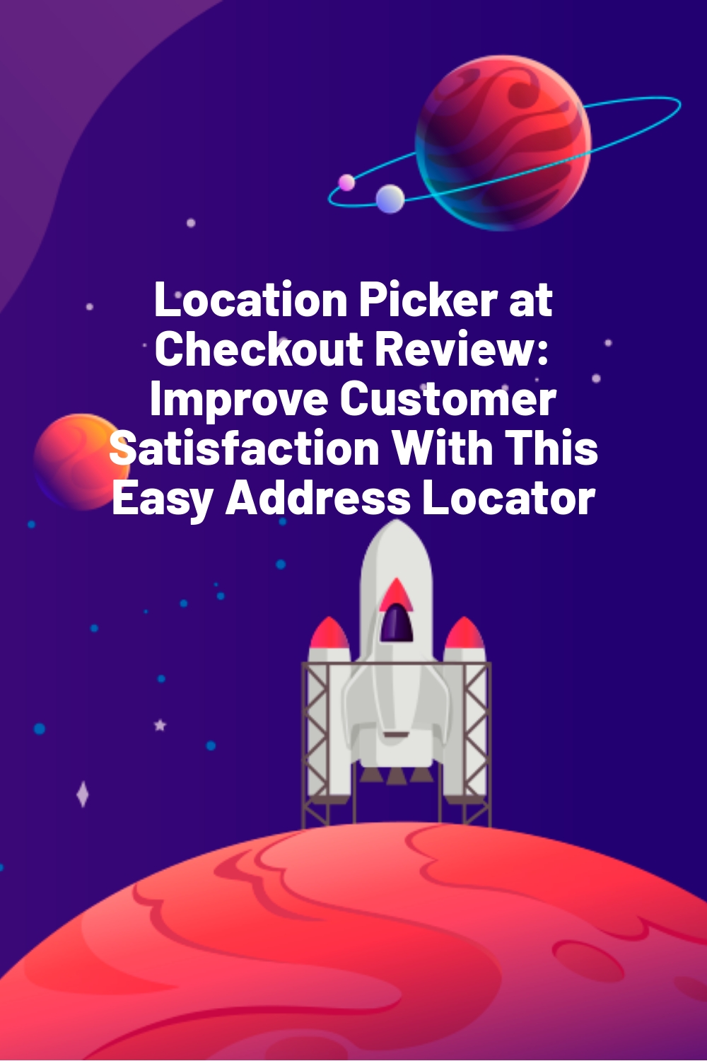 Location Picker at Checkout Review: Improve Customer Satisfaction With This Easy Address Locator