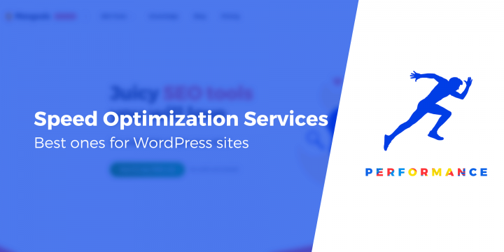 5 Best WordPress Speed Optimization Services & How to Pick One